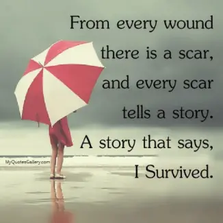 myquotes-gallery-com-from-every-wound-there-is-a-scar-and-6381792.png